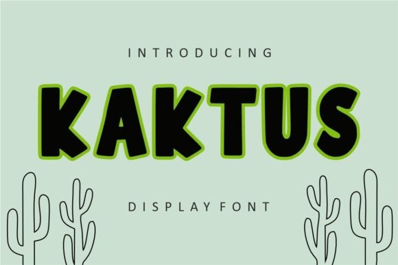 Kaktus: A Friendly Display Font for Creative Projects