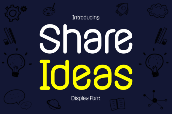 Share Ideas: A Playful Display Font for Creative Branding