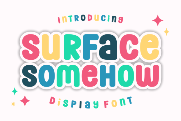 Surface Somehow: A Playful Display Font for Cheerful Branding